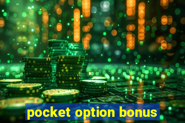 pocket option bonus